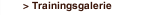 > Trainingsgalerie