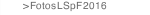 > Fotos LSpF 2016